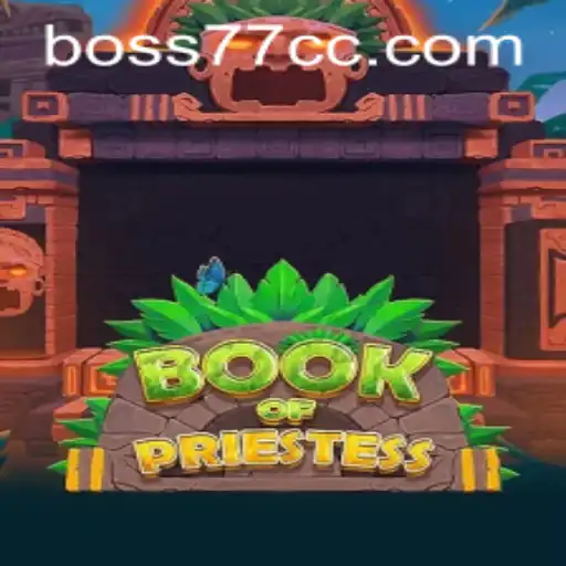 Discover the Enchantment of BookOfPriestess and the Mysteries of BOSS77