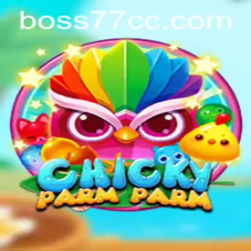 Exploring the Exciting World of ChickyParmParm and the Challenge of BOSS77