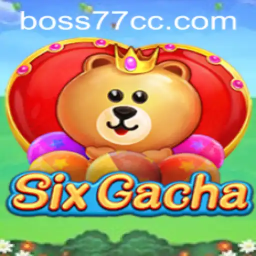 The Thrilling World of SixGacha and the Exciting Edge of BOSS77